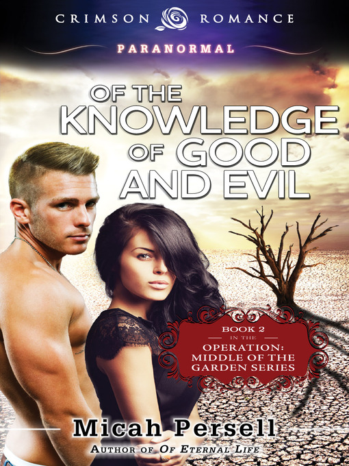 Title details for Of the Knowledge of Good and Evil by Micah Persell - Available